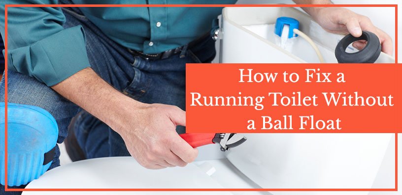 How to Fix a Running Toilet Without a Ball Float 2020